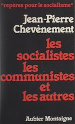 Télécharger le livre :  Les socialistes les communistes et les autres