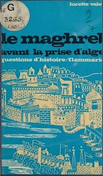 Download this eBook Le Maghreb avant la prise d'Alger, 1790-1830