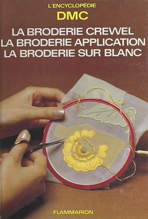 Download the eBook: La broderie Crewel, la broderie application, la broderie sur blanc