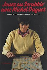 Télécharger le livre :  Jouez au Scrabble avec Michel Duguet