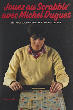 Téléchargez le livre :  Jouez au Scrabble avec Michel Duguet
