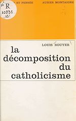 Télécharger le livre :  La décomposition du catholicisme