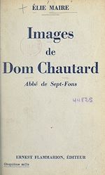 Télécharger le livre :  Images de Dom Chautard, abbé de Sept-Fons