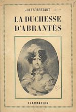 Télécharger le livre :  La duchesse d'Abrantès