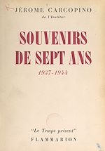 Télécharger le livre :  Souvenirs de sept ans : 1937-1944