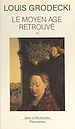 Télécharger le livre :  Le Moyen Âge retrouvé (2)