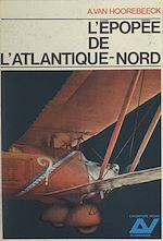 Download this eBook L'épopée de l'Atlantique-Nord