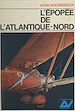 Télécharger le livre :  L'épopée de l'Atlantique-Nord