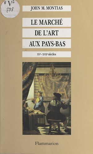 Téléchargez le livre :  Le marché de l'art aux Pays-Bas
