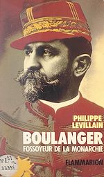 Download this eBook Boulanger : fossoyeur de la monarchie