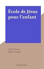 Télécharger le livre :  École de Jésus pour l'enfant
