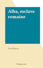 Télécharger le livre :  Alba, esclave romaine