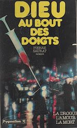 Télécharger le livre :  Dieu au bout des doigts