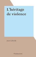Download this eBook L'héritage de violence