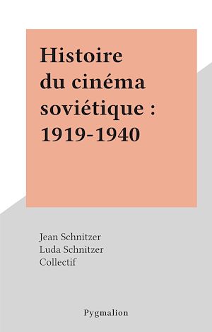 Téléchargez le livre :  Histoire du cinéma soviétique : 1919-1940