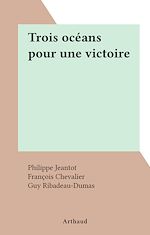 Télécharger le livre :  Trois océans pour une victoire