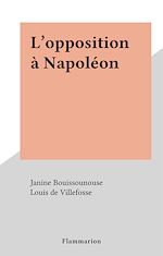 Télécharger le livre :  L'opposition à Napoléon