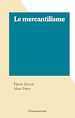 Télécharger le livre :  Le mercantilisme