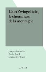Télécharger le livre :  Léon Zwingelstein, le chemineau de la montagne