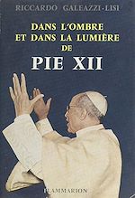 Download this eBook Dans l'ombre et dans la lumière de Pie XII