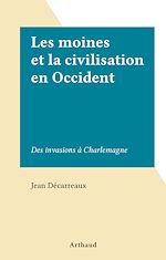Download this eBook Les moines et la civilisation en Occident