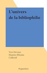 Télécharger le livre :  L'univers de la bibliophilie