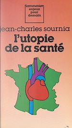Download this eBook L'utopie de la santé