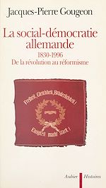 Télécharger le livre :  La social-démocratie allemande, 1830-1996