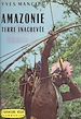 Télécharger le livre :  Amazonie, terre inachevée