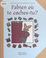 Télécharger le livre :  Fabien, où te caches-tu ?
