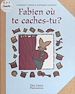 Télécharger le livre :  Fabien, où te caches-tu ?