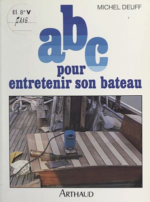 Téléchargez le livre :  ABC pour entretenir son bateau