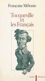 Télécharger le livre :  Tocqueville et les Français