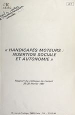 Télécharger le livre :  Handicapés moteurs : insertion sociale et autonomie