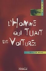Télécharger le livre :  L'homme qui tuait des voitures