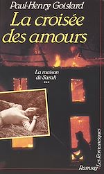 Télécharger le livre :  La maison de Sarah (3) : La croisée des amours