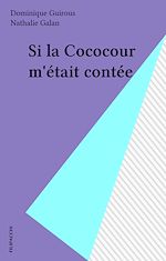 Télécharger le livre :  Si la Cococour m'était contée