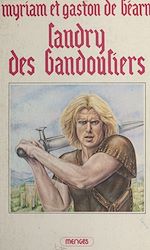 Télécharger le livre :  Gaston Phébus (3). Landry des Bandouliers