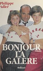 Télécharger le livre :  Bonjour la galère !
