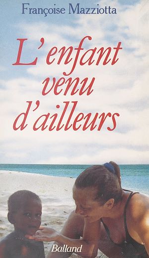 Téléchargez le livre :  L'enfant venu d'ailleurs