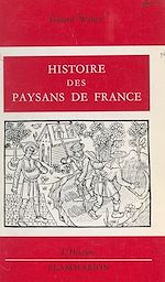 Télécharger le livre :  Histoire des paysans de France