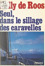 Download this eBook Seul, dans le sillage des caravelles