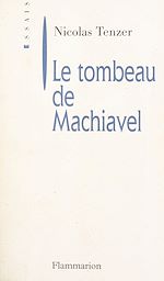 Télécharger le livre :  Le tombeau de Machiavel