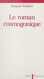 Télécharger le livre :  Le roman cosmogonique