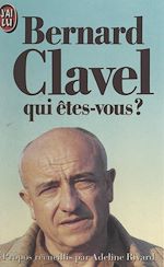 Télécharger le livre :  Bernard Clavel, qui êtes-vous ?