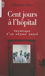 Télécharger le livre :  Cent jours à l'hôpital