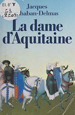 Télécharger le livre :  La dame d'Aquitaine