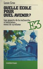 Télécharger le livre :  Quelle école pour quel avenir ?