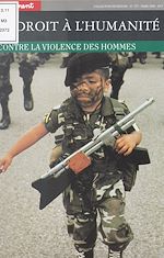 Télécharger le livre :  Le droit à l'humanité, contre la violence des hommes