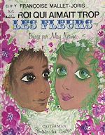 Télécharger le livre :  Le roi qui aimait trop les fleurs